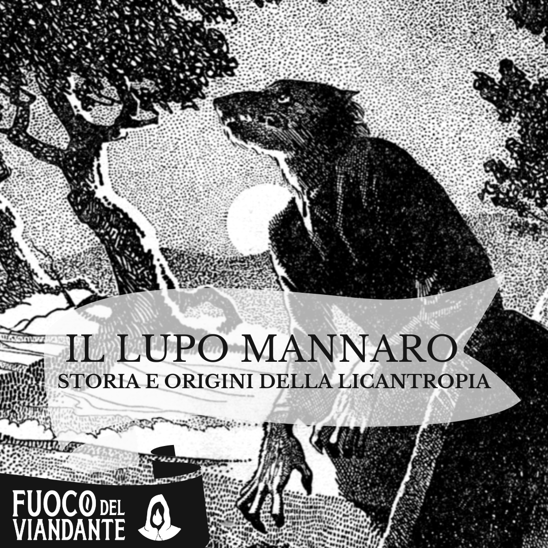 Il lupo mannaro: storia e origini della licantropia – Fuoco del Viandante, image size:1080x1080